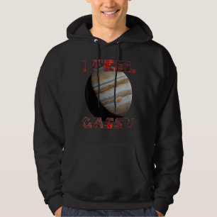 I Feel Gassy Planet Jupiter Science Sprichwort Des Hoodie