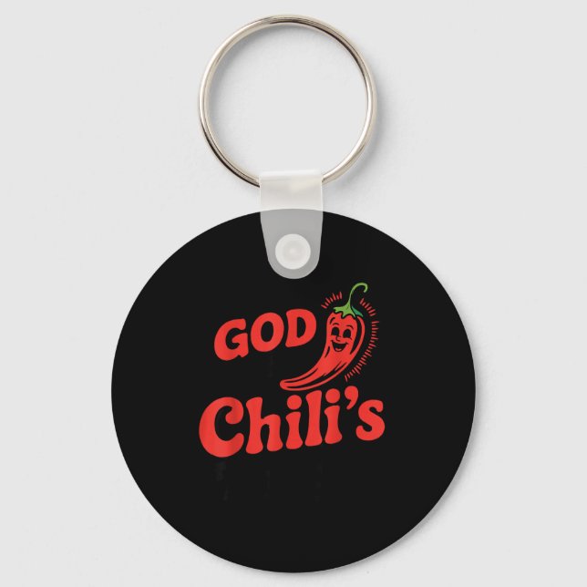 I Feel God In This Chili S Tonight.  Schlüsselanhänger (Vorderseite)