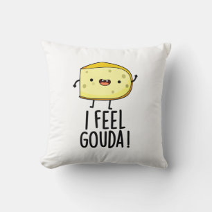I Feel Gouda Funny Cheese Pun Kissen