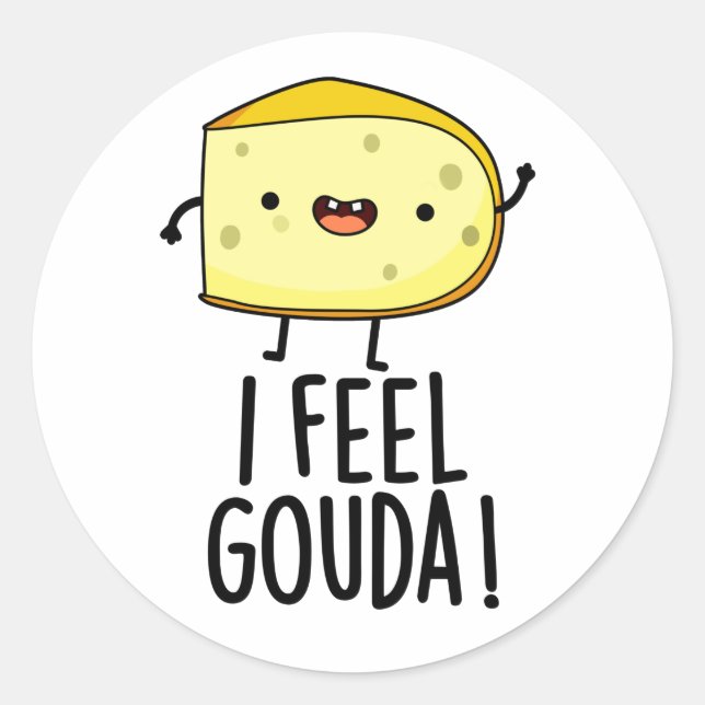 I Feel Gouda Funny Cheese Pun Runder Aufkleber (Vorderseite)