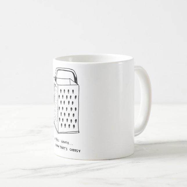 I Feel Grate Tasse (VorderseiteRechts)