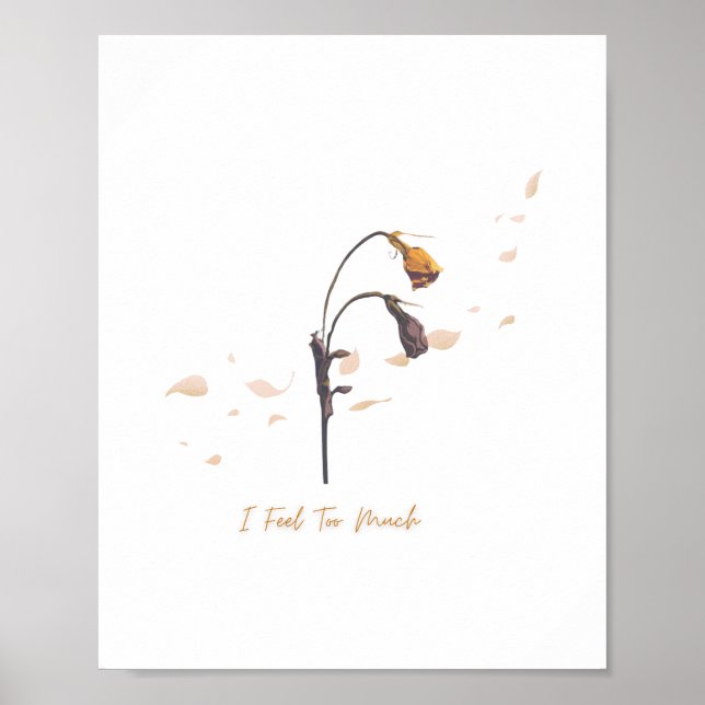 I Feel Too Much_ Soft Emotional Wall Art Poster (Vorne)