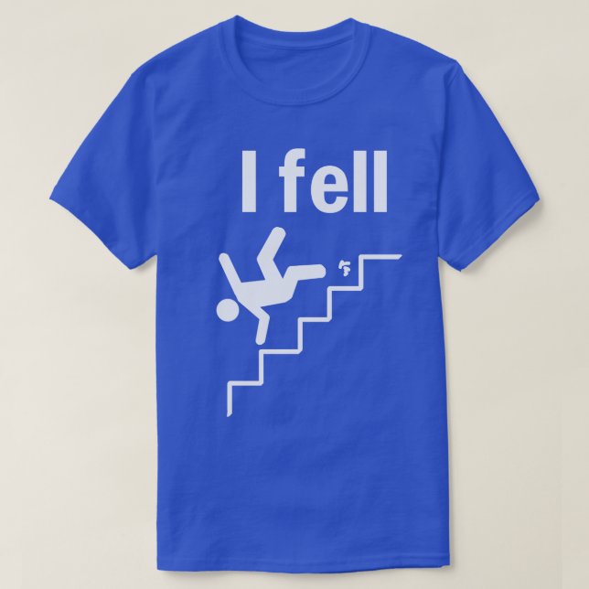I Fell T-Shirt (Design vorne)
