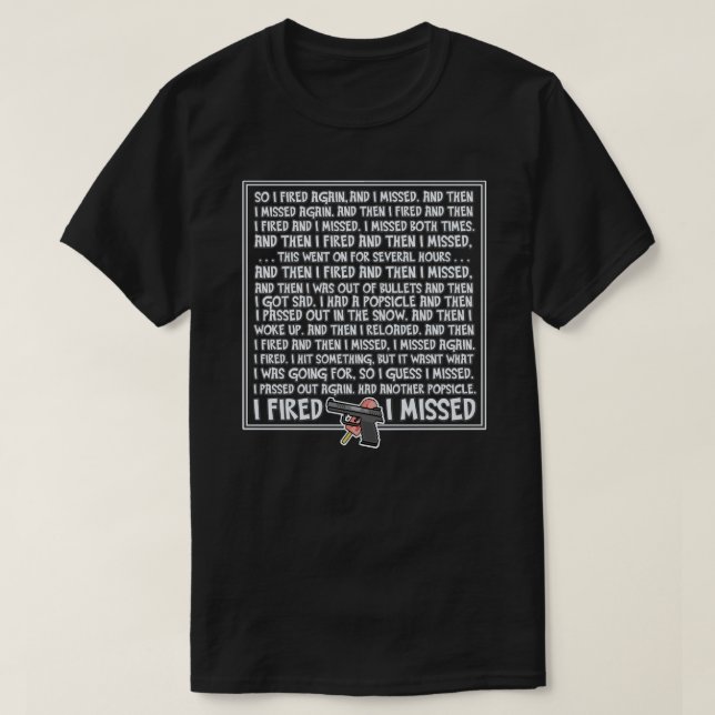 I Fired And Then I Missed - Game Grumps Fandom T-Shirt (Design vorne)