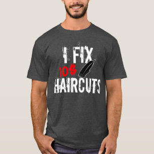 i fix 10 Haarschnitte Friseur Haarstylist i fix 10 T-Shirt