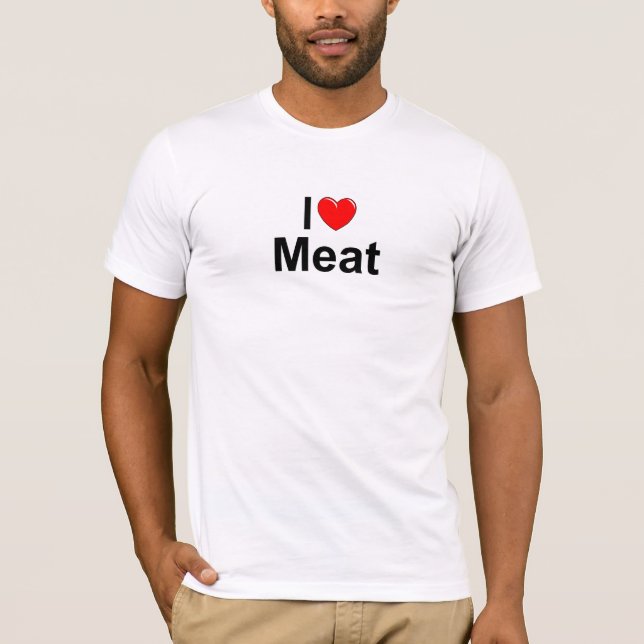 I Fleisch der Liebe-(Herz) T-Shirt (Vorderseite)