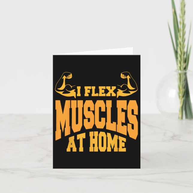 I Flex Muskeln bei Zuhause Bodybuilding Spaß Karte (Vorderseite)