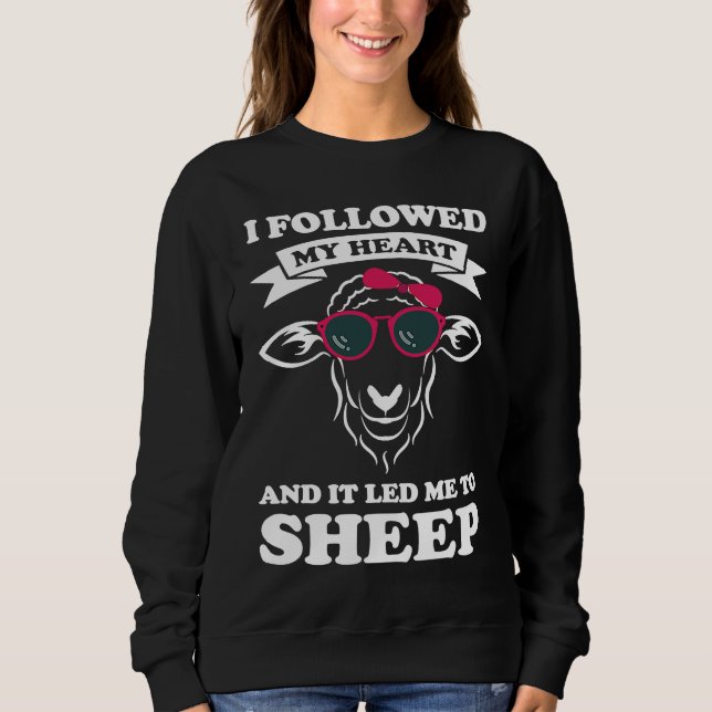 I followed my heart and it led me to sheep sheeps sweatshirt (Vorderseite)