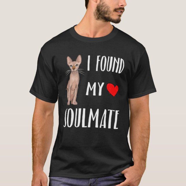 I Found My Soulmate Sphynx Cat  Best Friend T-Shirt (Vorderseite)