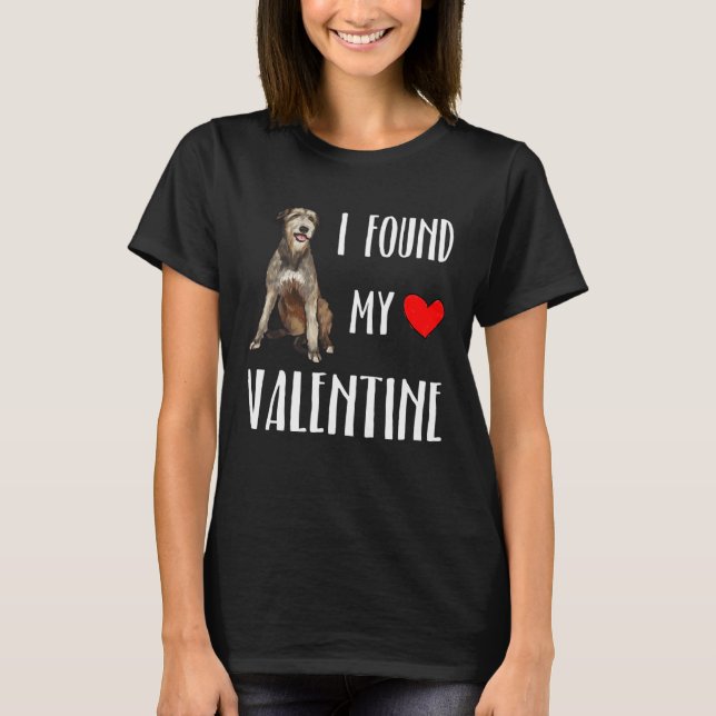 I Found My Valentine Day Irish Wolfhound Dog T-Shirt (Vorderseite)