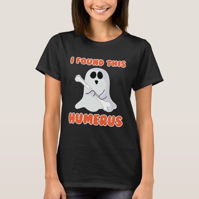 I Found This Humerus Cute Ghost Halloween Costume T-Shirt (Vorderseite)