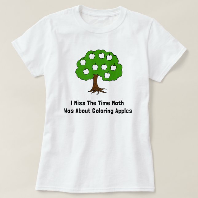 I Fräulein The Time Math Was über Farbton-Äpfel T-Shirt (Design vorne)