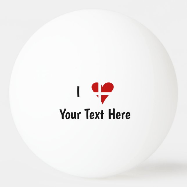 I (Funky Heart Shaped Danish Flag) Ihr Text Tischtennisball (Vorderseite)