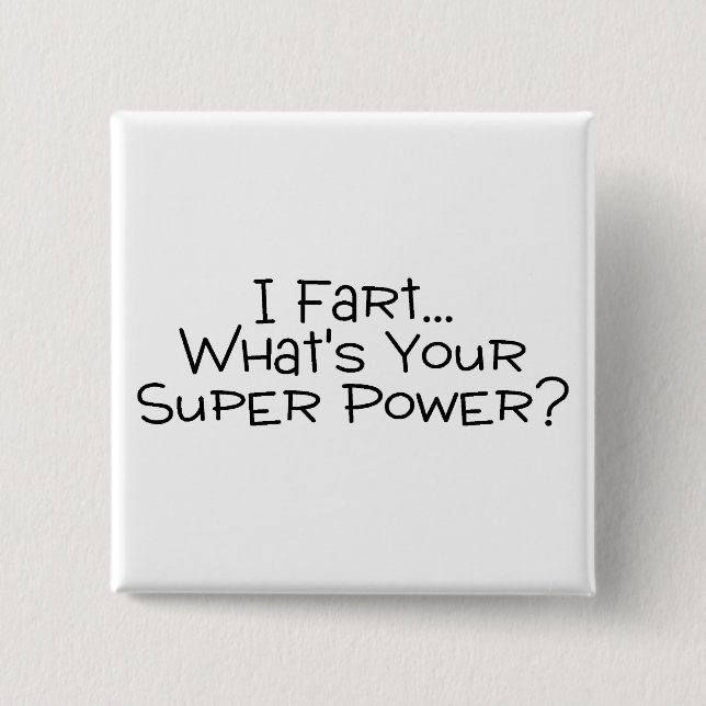 I Furz, was Ihr SuperPower 2 ist Button (Vorderseite)