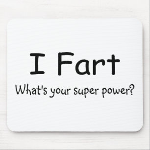 I Furz, was Ihr SuperPower ist Mousepad