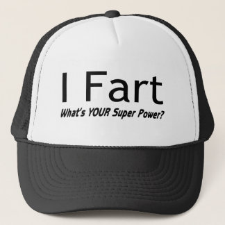 I Furz, was Ihr SuperPower ist Truckerkappe