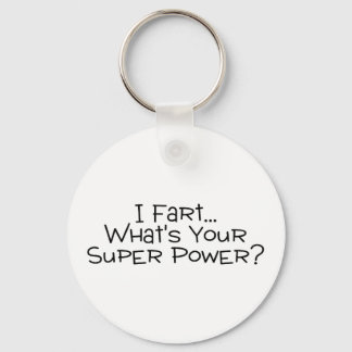 I Furz What Your Super Power 2 Schlüsselanhänger