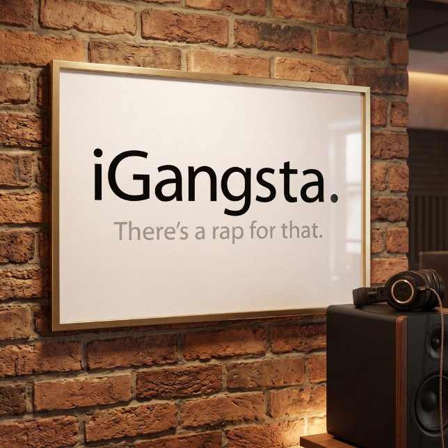 i Gangsta - Dafür gibt es einen Rap Poster (Von Creator hochgeladen)
