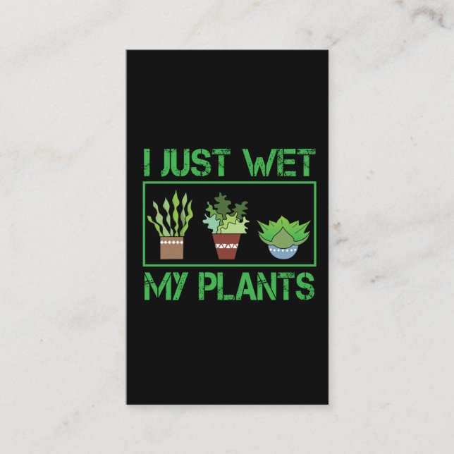 I gerade naß mein Pflanzen-lustiger im Garten Visitenkarte (Vorderseite)