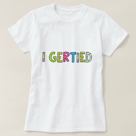 "I Gerband" T - Shirt von Frauen