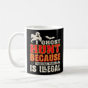 I Ghost Jägerin Punching People Illegal Ghost Hunt Kaffeetasse