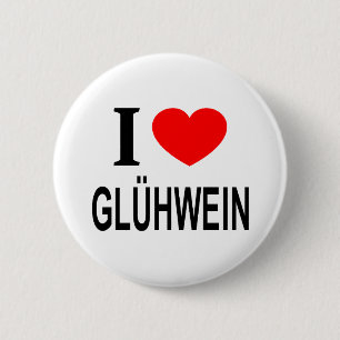 I ❤️ GLÜHWEIN I LIEBE GLÜHWEIN I HEART GLÜHWEIN BUTTON