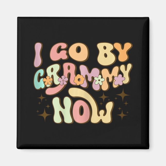 I Go By Grammy Now Baby Announcement New Grandma G Magnet (Vorne)