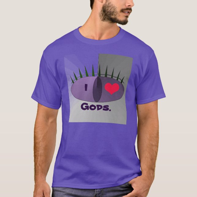 I ❤️ GODS. T-Shirt (Vorderseite)