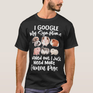 I Google My Symptoms Guinea Schweine Guinea Pig Lo T-Shirt