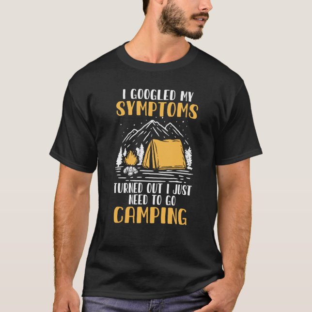 I Googled My Symptoms Camping Camper  Glamping T-Shirt (Vorderseite)