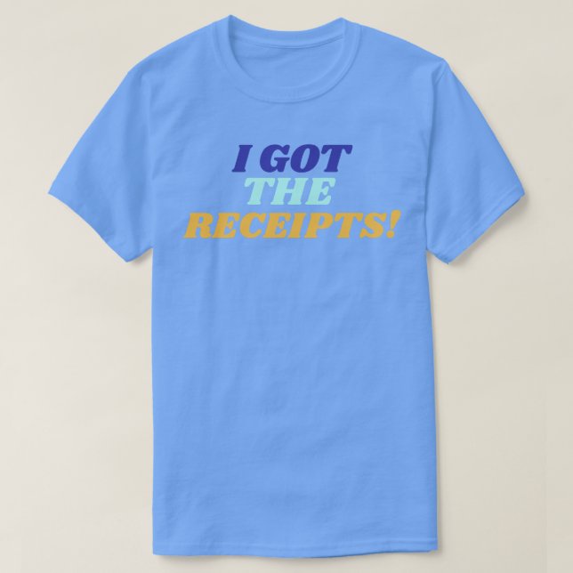 I Got die Einnahmen 1 T-Shirt (Design vorne)