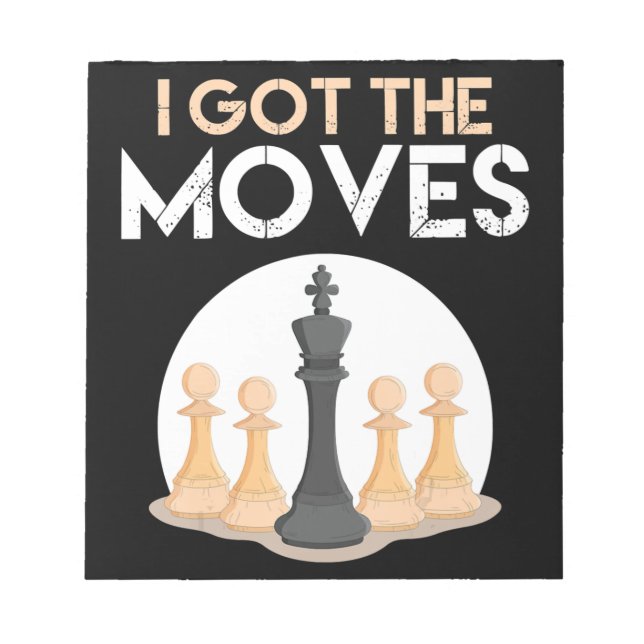 i got moves chess player chess lover men kid notizblock (Vorderseite)