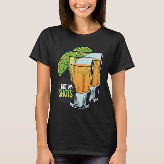 I Got My Shots 2 Shot Glasses Lime Wedges  Vaccina T-Shirt (Vorderseite)