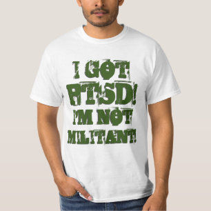 I GOT PTSD T-Shirt