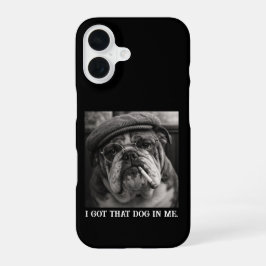 I Got That Dog In Me Custom Funny Dog Picture Gift iPhone 16 Hülle