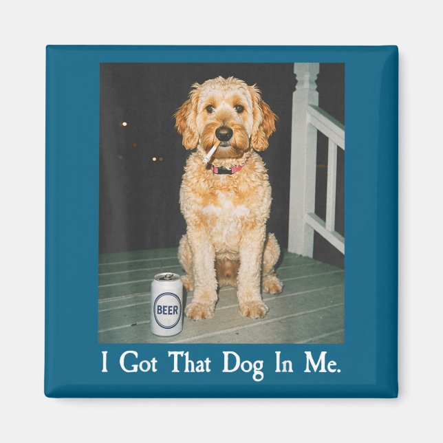 I Got That Dog In Me Funny Golden Doodle Smoking B Magnet (Vorne)