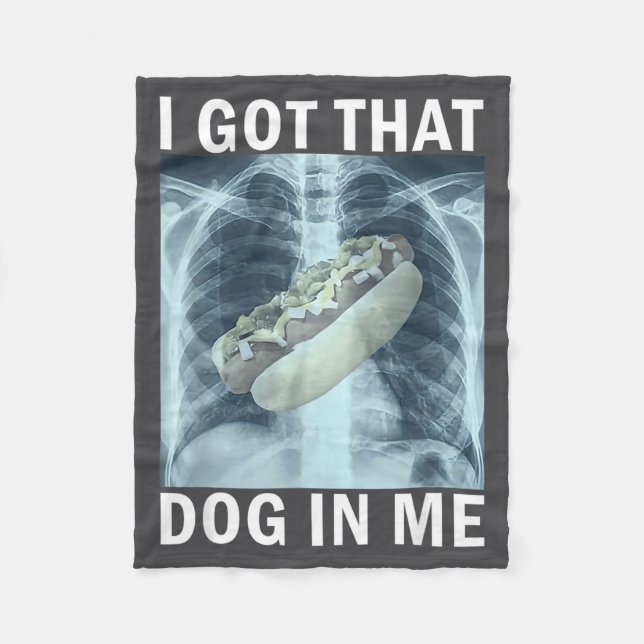 I Got That Dog In Me Hot Dog X-ray Meme  Fleecedecke (Vorderseite)