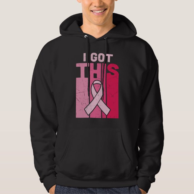 I Got This Breast Cancer Awareness Warrior Women Hoodie (Vorderseite)