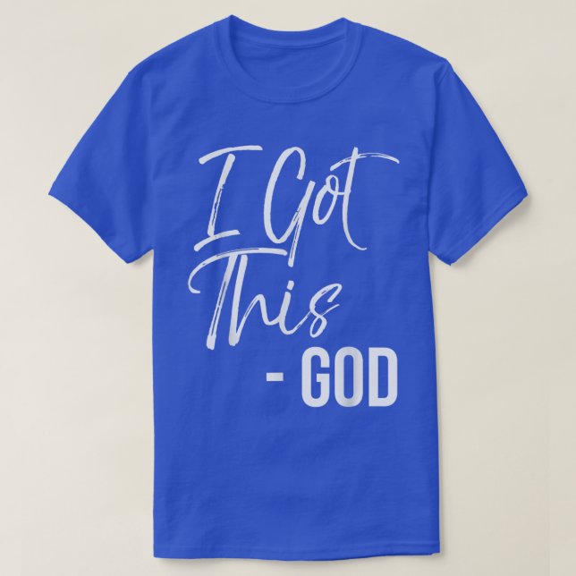 I Got ThisGodVintage Bold Cool Christian Tee  (Design vorne)