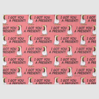 I GOT YOU A PRESENT! shouty chicken Seidenpapier