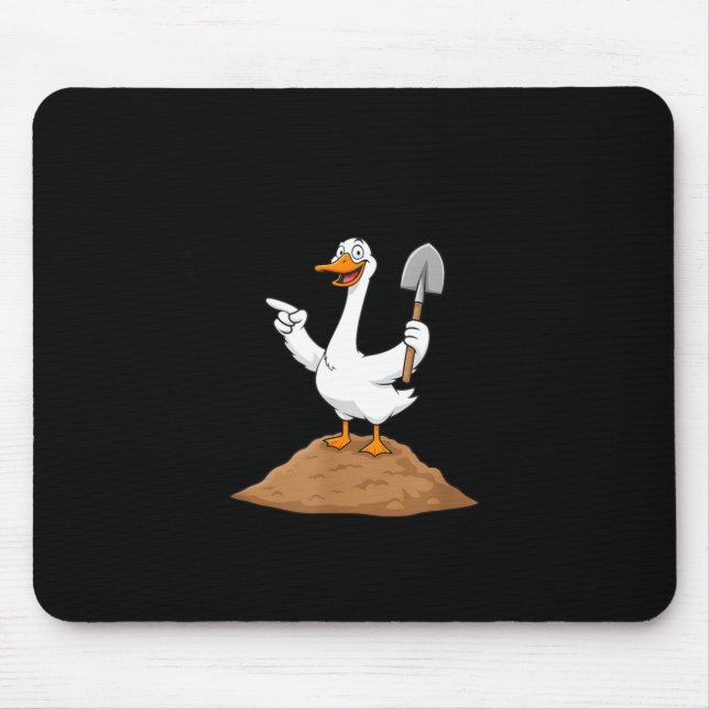 I Got You, A Shovel, Since You're Always Digging H Mousepad (Vorne)