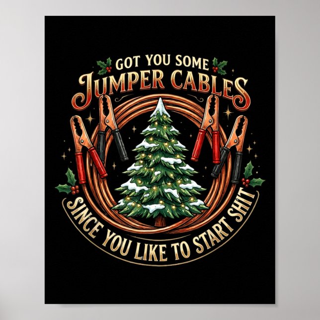 I Got You Some Jumper Cables Since You Like Funny  Poster (Vorne)