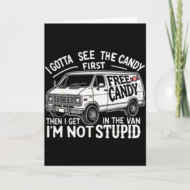 I Gotta See The Candy First. I'm Not Stud Hallowee Karte (Vorderseite)