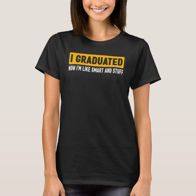 I Graduate Class 2023 Funny Abschluss F T-Shirt (Vorderseite)