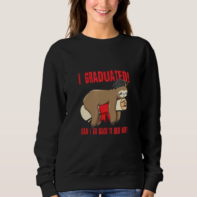 I Graduated Can I Go Back To Bed Now Shirts Funny  (Vorderseite)