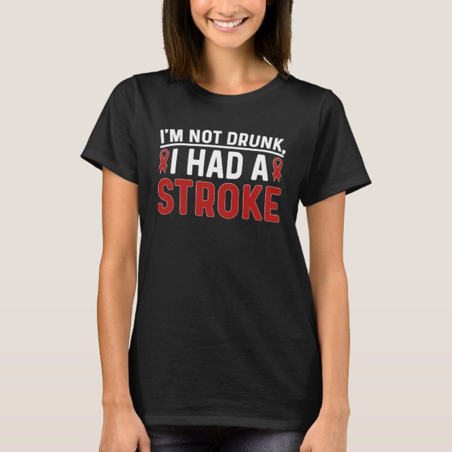 I Had A Stroke Survivor Stroke Awareness Month 1 T-Shirt (Vorderseite)