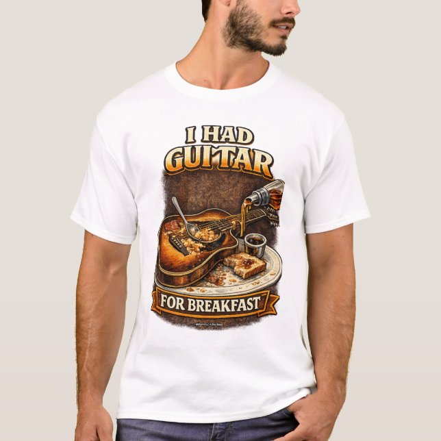 I had Guitar for Breakfast T-Shirt (Vorderseite)