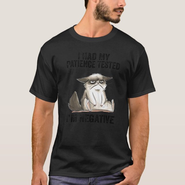 I Had My Patience Tested I'm Negative Cat Christma T-Shirt (Vorderseite)
