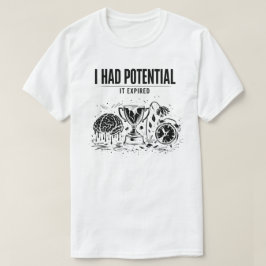  I Had Potential It Expired Funny Burnout Unisex T-Shirt