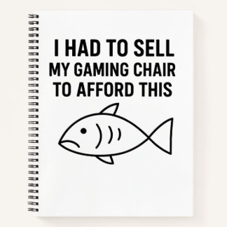 I HAD TO SELL MY GAMING CHAIR - Notebook Notizbuch